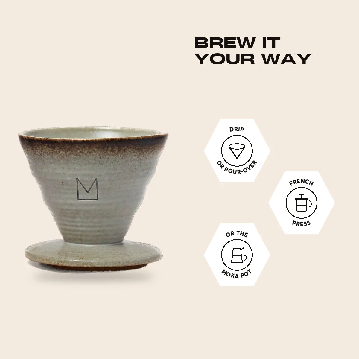 Brew it your way: drip or pour-over, French press, or the moka pot
